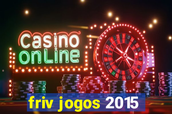 friv jogos 2015